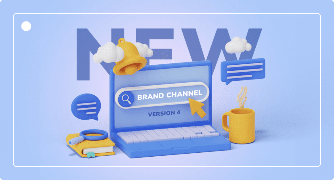 06 Explore New Features in Brand Channel